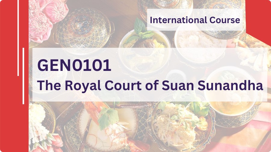 (หลักสูตรนานาชาติ) GEN0101 The Royal Court of Suan Sunandha GEN0101_Inter