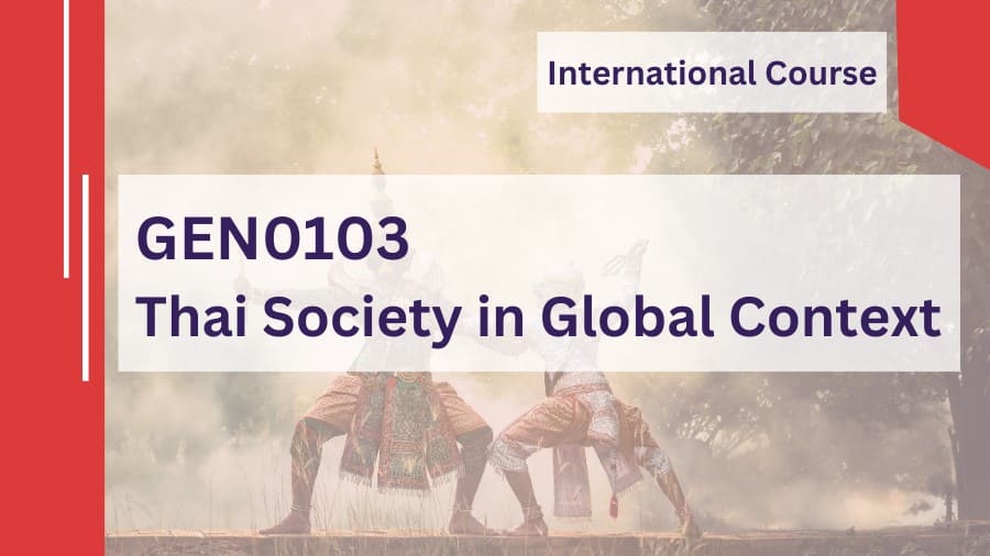 (International) GEN0103 Thai Society in Global Context GEN0103_Inter