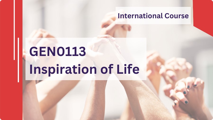 (หลักสูตรนานาชาติ) GEN0113 Inspiration of Life GEN0113_Inter