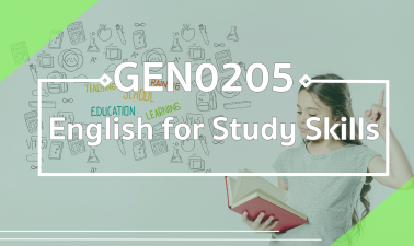 (CHN) GEN0205/GEZ0203 English for Study Skills GEN0205_GEZ0203_CHN